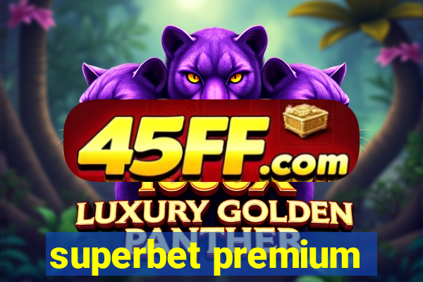 superbet premium